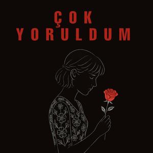 Çok Yoruldum