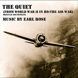 The Quiet (from World War II In HD: The Air War) [Original Soundtrack]
