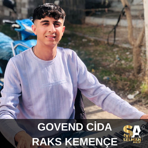 GOVEND CİDA RAKS KEMENÇE