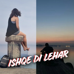 Ishqe DI Lehar