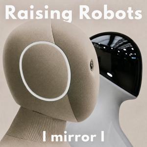 Raising Robots