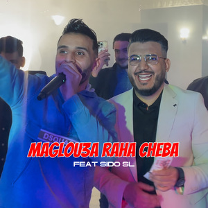 Maglou3a Raha Cheba