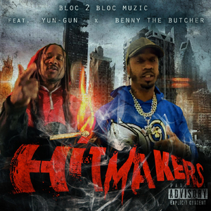 Hitmakers (feat. Yun-Gun & Benny the Butcher)