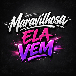 MARAVILHOSA ELA VEM