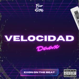 Velocidad (feat. Exon on the beat)