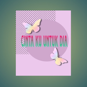 Cinta ku Untuk Dia