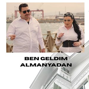 Ben Geldim Almanya dan
