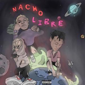 Nacho Libre (feat. RewindRaps, BeastlySlime & Bravoo Hunnidz)