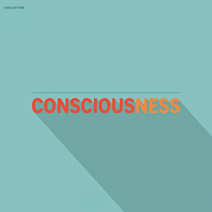 Consciousness