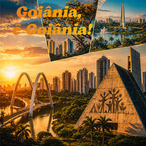 Goiânia, ê Goiânia!