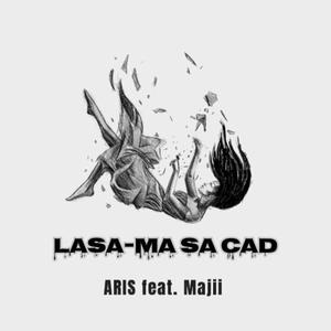 Lasa-Ma Sa Cad (feat. Majii)