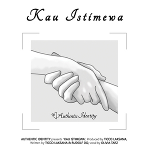 Kau Istimewa (Authentic Identity)