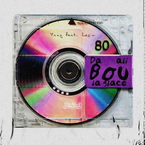 DaAliBouLaGlace (feat. Lezin)