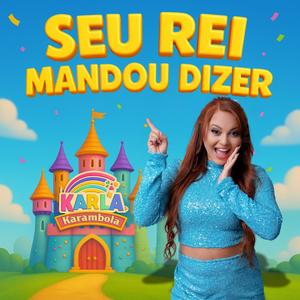 SEU REI MANDOU DIZER