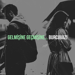 Gelmişine Geçmişine...