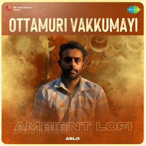 Ottamuri Vakkumayi - Ambient Lofi