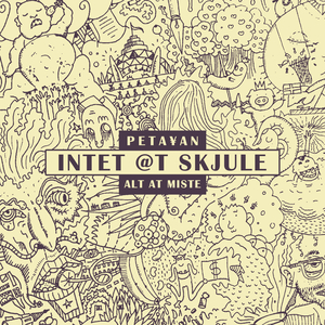 Intet @ Skjule - Alt @t Miste