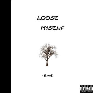 Loose Myself