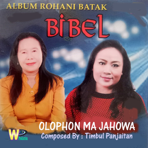 Olophon Ma Jahowa (Album Rohani Batak)