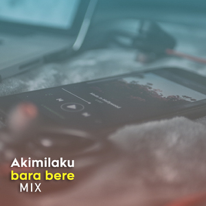 Akimilaku Bara Bere