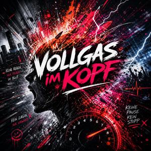 Vollgas im Kopf