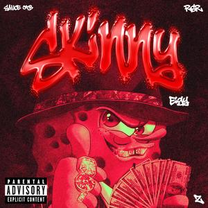 SKINNY