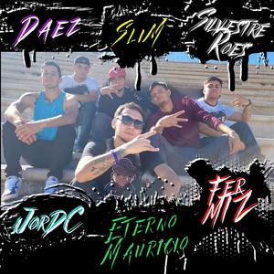Cypher (feat. Daez, Slim Clan Dementes, Silvestre Roes, Fer Mtz & Eterno Mauricio)
