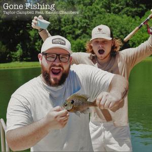Gone Fishing (feat. Easton Chambers)
