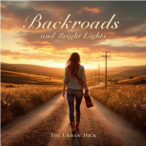Backroads and Bright Lights