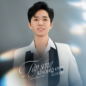 Tập Sống Không Em (Cover)