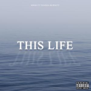 This life (feat. Tanisha burnett)