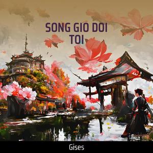 SONG GIO DOI TOI