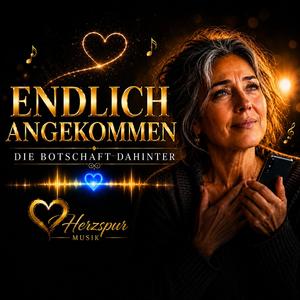 Endlich Angekommen (Die Botschaft dahinter)