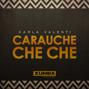 Carauche Che Che (Original Mix)
