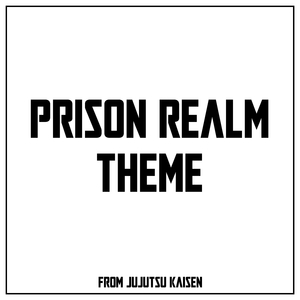 Prison Realm Theme (from Jujutsu Kaisen) (Epic Version)