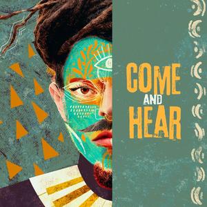 Come and hear