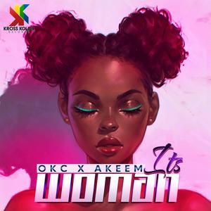Its Woman (feat. Akeem Alexander)