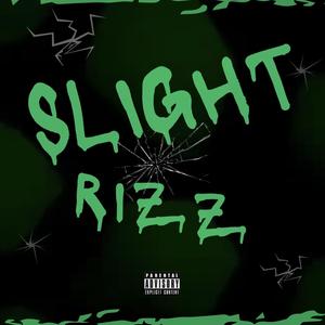 Slight Rizz