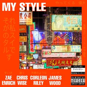 My Style (feat. Chris Wise & Corleon Riley)