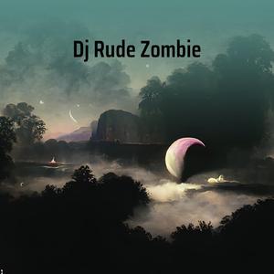 Dj Rude Zombie