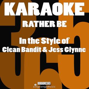 Rather Be (In the Style of Clean Bandit) [Karaoke Version]