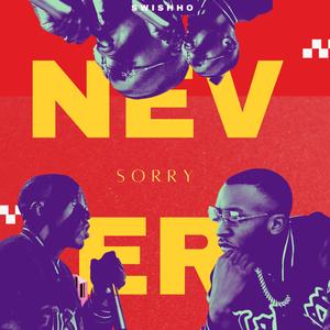 Never Sorry