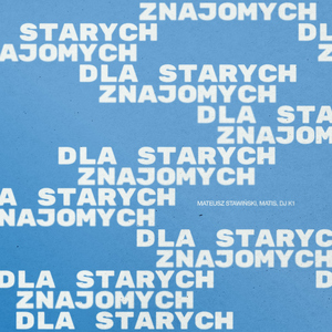 Dla starych znajomych
