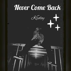 Never Come Back