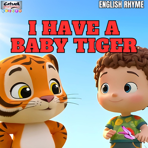 I Have A Baby Tiger