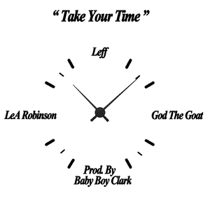 Take Your Time (feat. Lea Robinson, Leff & God the Goat)