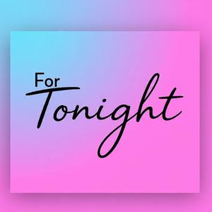 For Tonight