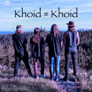 Khoid Is Khoid