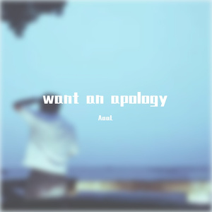 want an apology
