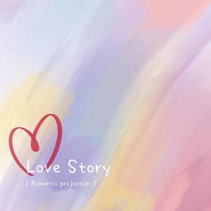 Love Stroy（翻自 Various Artists）
